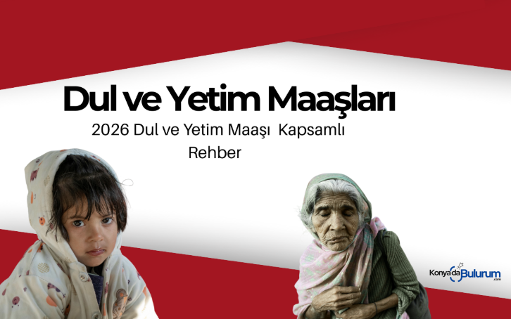 2026 Dul ve Yetim Maaşı (Ölüm Aylığı) Kapsamlı Rehberi