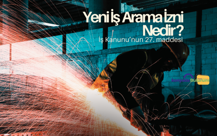 Yeni İş Arama İzni Nedir