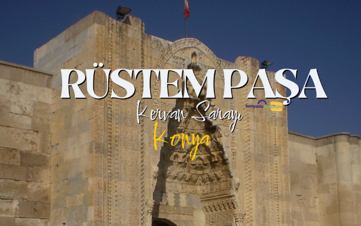 Konya Rüstem Paşa Kervan Sarayı