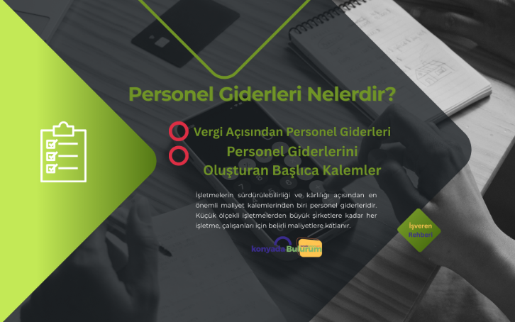Personel Giderleri Nelerdir? Muhasebe ve Vergi Açısından Detaylı Anlatım