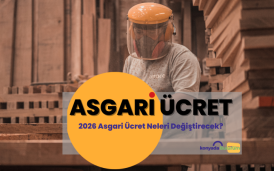 2026 Asgari Ücret Neleri Değiştirecek?