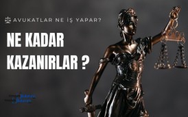 Avukatlar Ne İş Yapar ve Ne Kadar Kazanırlar? 2026 Güncel Bilgiler