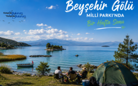 Beyşehir Gölü Milli Parkı'nda Bir Hafta Sonu
