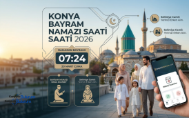 2026 Konya Bayram Namazı Saati Açıklandı! Konya’da Bayram Namazı Saat Kaçta Kılınacak?