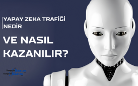 Yapay Zeka Trafiği Nedir ve Nasıl Kazanılır? 2026 İçin GEO Stratejisi